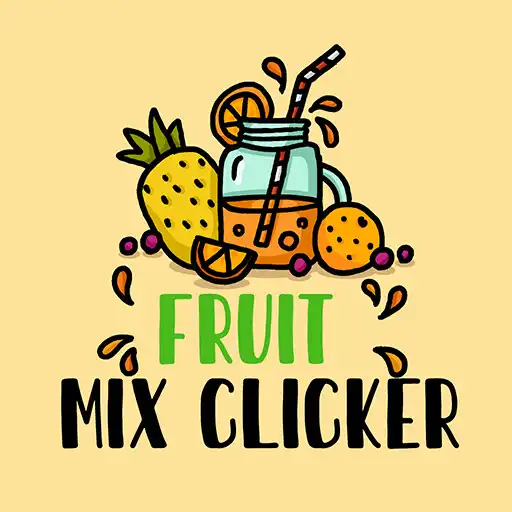Play FruitMIX Clicker APK Play FruitMIX Clicker APK