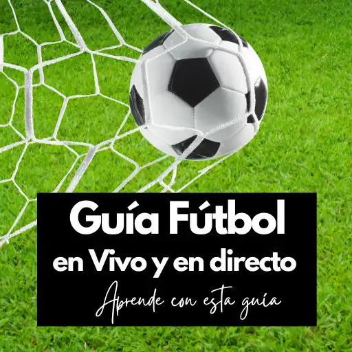 Play Fútbol en Vivo y Directo Guía APK Play Fútbol en Vivo y Directo Guía APK
