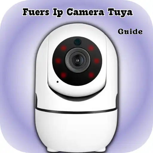 Play Fuers Ip Camera Tuya guide APK