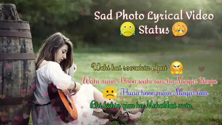 Play Fullscreen Sad Photo Lyrical Video Status Maker