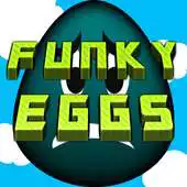 Free play online Funky Eggs APK