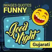 Free play online Funny Good night images quotes in Gujarati APK Free play online Funny Good night images quotes in Gujarati APK