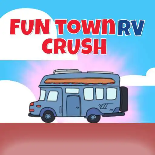 Play Fun Town RV Crush APK
