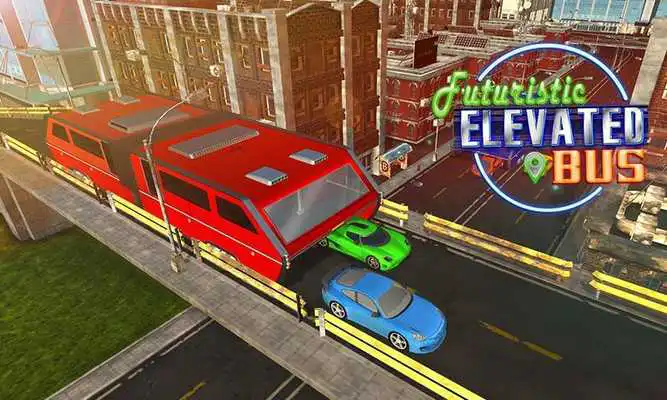 Play Futuristic Elevated Bus