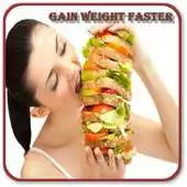 Free play online Gain Weight Faster APK Free play online Gain Weight Faster APK