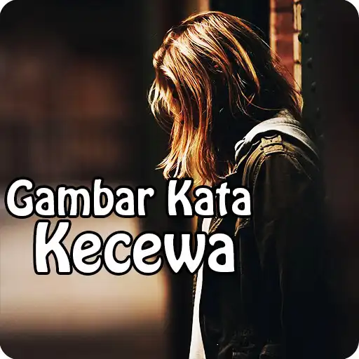 Play Gambar Kata Kecewa APK