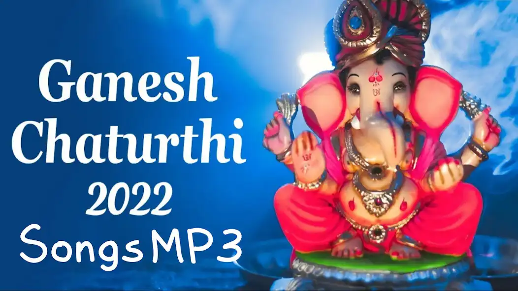Play Ganesh Chaturthi Songs 2022  and enjoy Ganesh Chaturthi Songs 2022 with UptoPlay