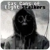Free play online Gas Cans of Eight Stalkers APK Free play online Gas Cans of Eight Stalkers APK