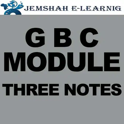 Play G B C Module 3 Notes APK