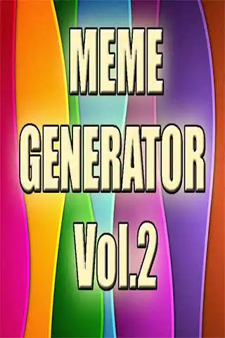 Play Generator of Memes Vol.2