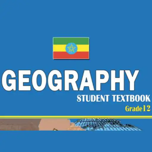 Play Geography Grade 12 Textbook for Ethiopia 12 Grade APK