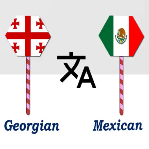 Play Georgian To Mexican Translator APK