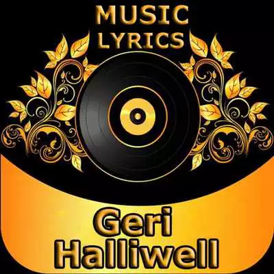 Play Geri Halliwell All SongsLyrics