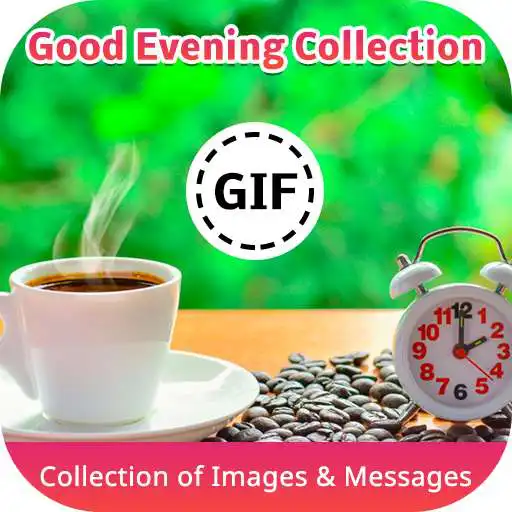 Play GIF Good Evening Collection APK