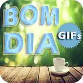 Free play online GIFs de Bom Dia APK