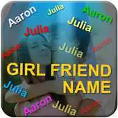 Free play online GirlFriend Name Live Wallpaper APK Free play online GirlFriend Name Live Wallpaper APK