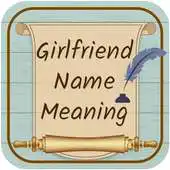 Free play online Girl Friend Name Meanings APK