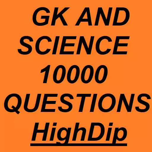 Free play online GK and Science 10000 Questions - HighDip APK Free play online GK and Science 10000 Questions - HighDip APK