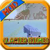Free play online Glacier Biomes Mod Mpce Guide APK Free play online Glacier Biomes Mod Mpce Guide APK
