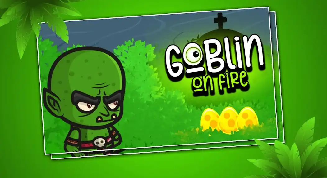 Play Goblin on Fire  and enjoy Goblin on Fire with UptoPlay