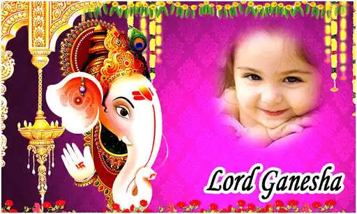 Play God Ganesha Photo Frames Play God Ganesha Photo Frames