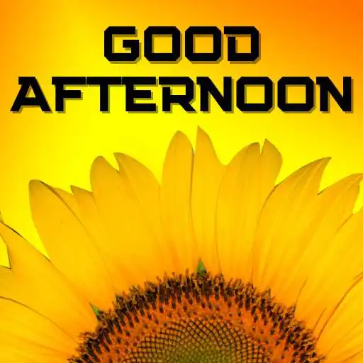 Play Good Afternoon Images 2022 APK Play Good Afternoon Images 2022 APK