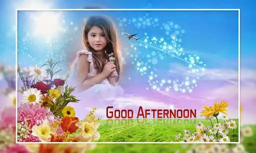 Play Good Afternoon Photo Frames  and enjoy Good Afternoon Photo Frames with UptoPlay