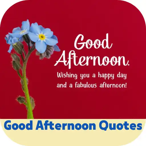 Play good afternoon quotes APK