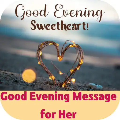 Play good evening message for her APK Play good evening message for her APK