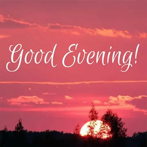 Play Good evening Wishes – images APK Play Good evening Wishes – images APK