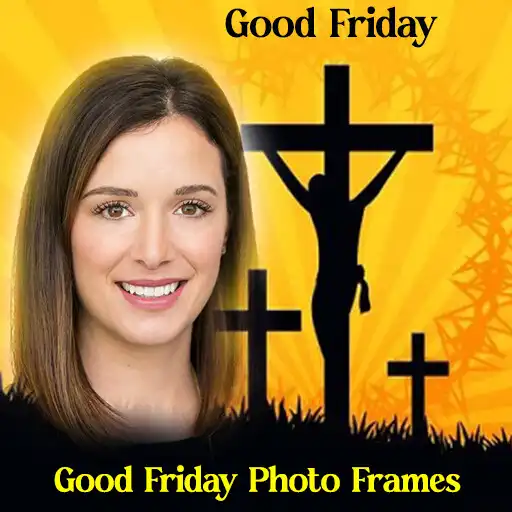 Play Good Friday 2023 Photo Frames APK