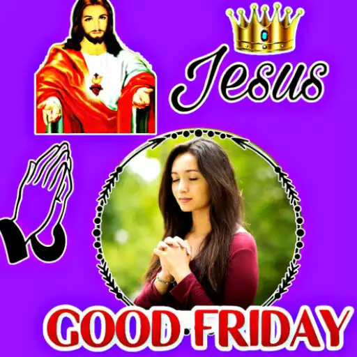 Play Good Friday Photo Frame 2023 APK Play Good Friday Photo Frame 2023 APK