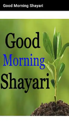 Play Good Morining Shayari  and enjoy Good Morining Shayari with UptoPlay