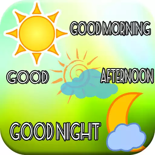 Play Good Morning Afternoon Night APK Play Good Morning Afternoon Night APK