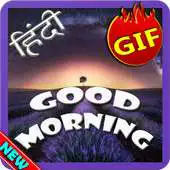 Free play online Good Morning Hindi GIF Wishes Greetings message APK