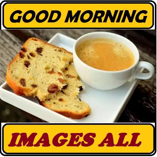Free play online Good Morning Image APK Free play online Good Morning Image APK