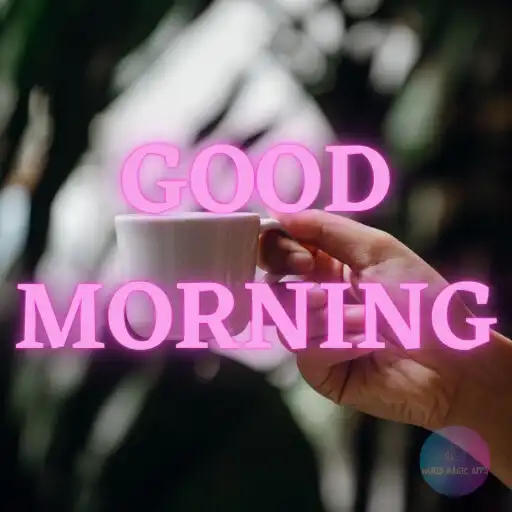 Play Good Morning Images and Pics APK Play Good Morning Images and Pics APK