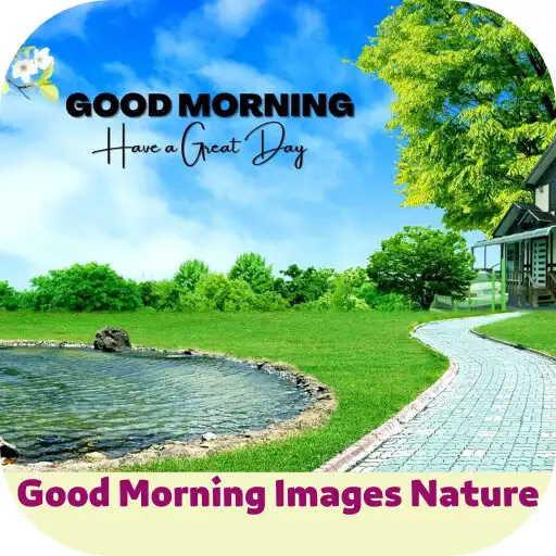 Play good morning images nature APK