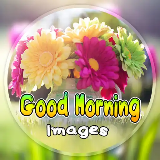 Play Good Morning Images Quotes APK Play Good Morning Images Quotes APK