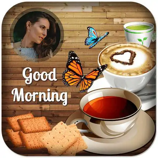 Play Good Morning Photo Frame Editor APK Play Good Morning Photo Frame Editor APK