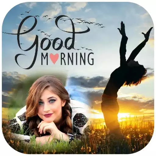 Run free android online Good Morning Photo Frame APK Run free android online Good Morning Photo Frame APK