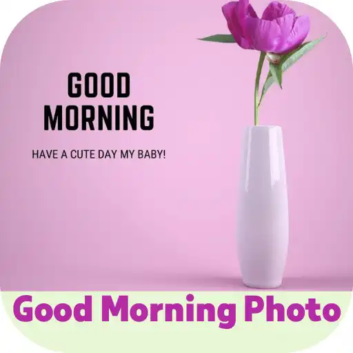 Play good morning photo APK Play good morning photo APK