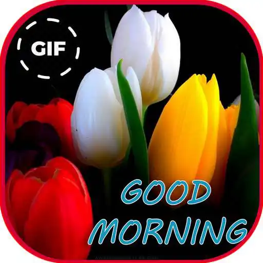 Play Good Morning ROSES GIFS APK Play Good Morning ROSES GIFS APK