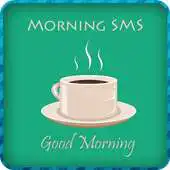 Free play online Good Morning SMS Images APK Free play online Good Morning SMS Images APK