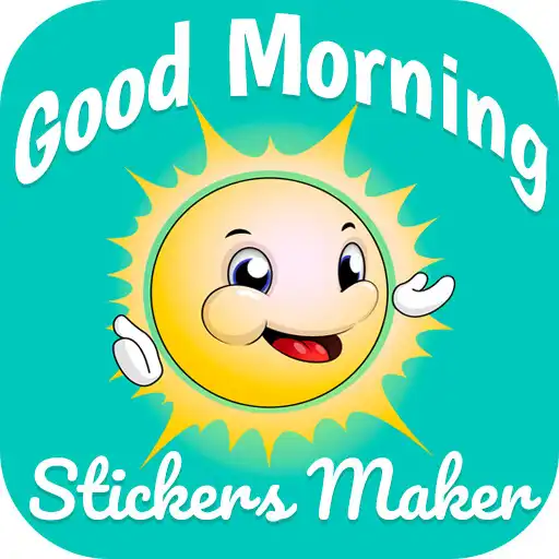 Play Good Morning Stickers Maker APK
