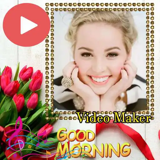 Play Good Morning video maker APK Play Good Morning video maker APK