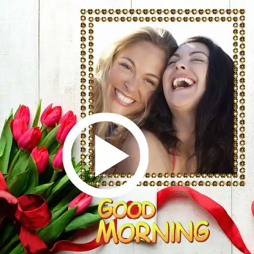 Play Good Morning video maker  and enjoy Good Morning video maker with UptoPlay