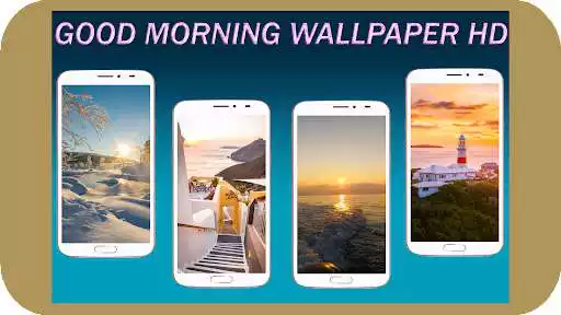 Play APK Good Morning Wallpaper  and enjoy Good Morning Wallpaper with UptoPlay com.besthd.morning
