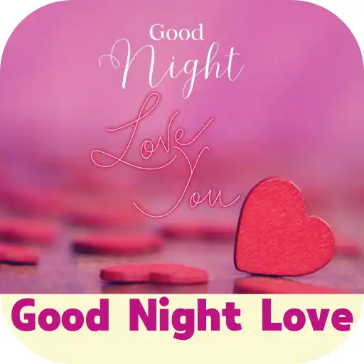 Play good night love APK Play good night love APK