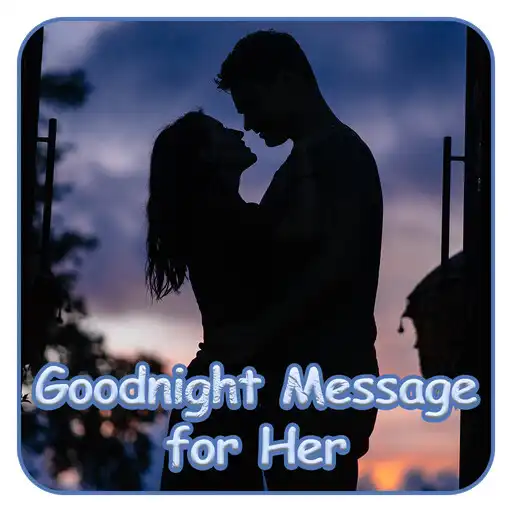 Play Good Night Message for Her APK Play Good Night Message for Her APK